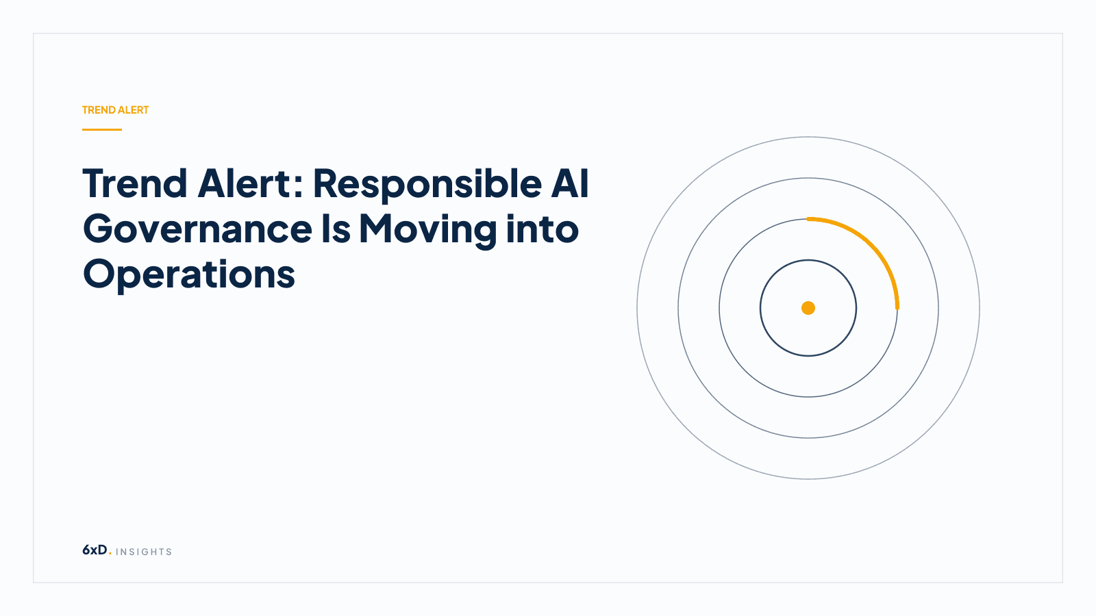 Trend Alert: Responsible AI Governance Is Moving into Operations