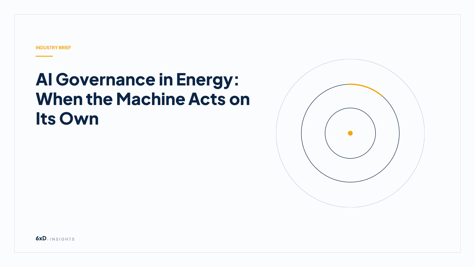 AI Governance in Energy: When the Machine Acts on Its Own