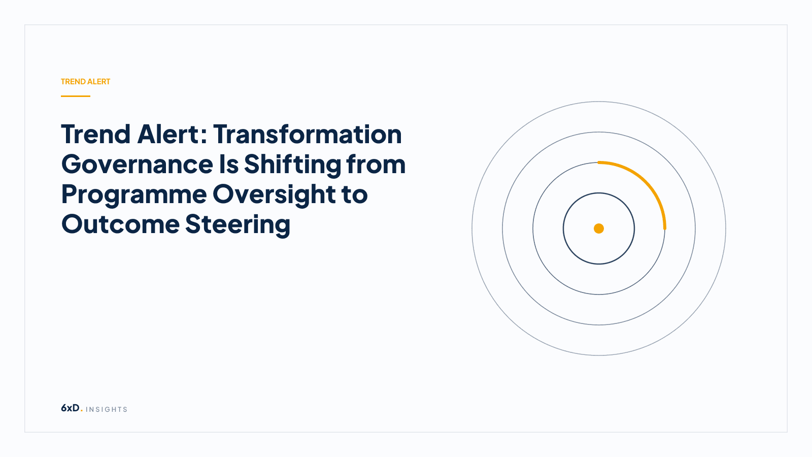 Trend Alert: Transformation Governance Is Shifting from Programme Oversight to Outcome Steering